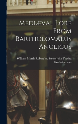 Mediæval Lore From Bartholomaeus Anglicus 101665748X Book Cover