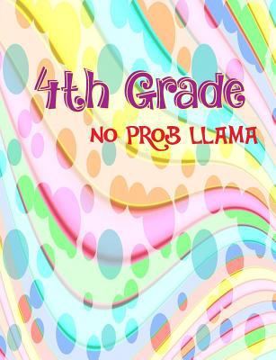 4th Grade No Prob Llama: Student Composition No... 1720298203 Book Cover