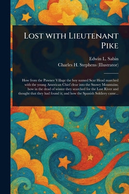 Lost With Lieutenant Pike 1023501163 Book Cover