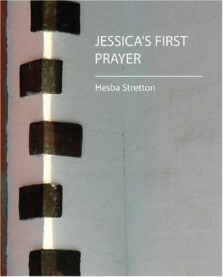Jessica's First Prayer - Hesba Stretton 1604241373 Book Cover