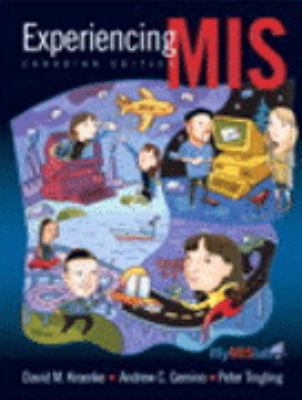 Experiencing MIS, Canadian Edition 0132396203 Book Cover