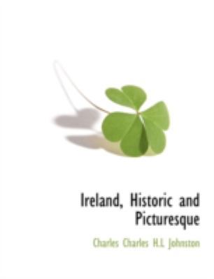 Ireland, Historic and Picturesque 1117891356 Book Cover