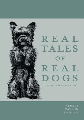 Real Tales of Real Dogs - Illustrated by Diana ... 1473312701 Book Cover