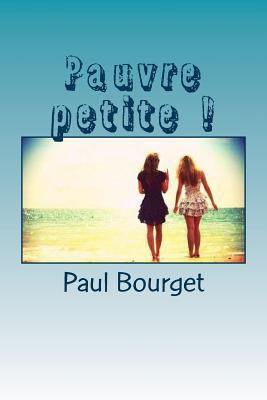 Pauvre petite ! [French] 153041511X Book Cover