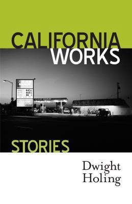 California Works: Stories 0991130189 Book Cover