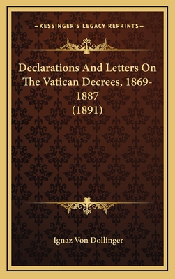 Declarations and Letters on the Vatican Decrees... 116425474X Book Cover