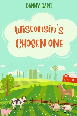 Wisconsin's Chosen One B0F6D29FH4 Book Cover