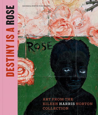 Destiny Is a Rose: Art from the Eileen Harris N... 3907493249 Book Cover