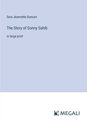 The Story of Sonny Sahib: in large print 3387032609 Book Cover