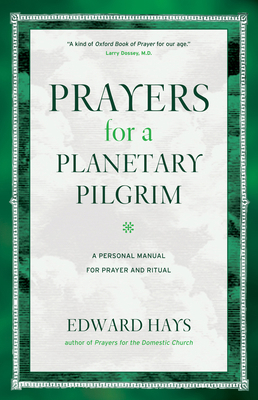 Prayers for a Planetary Pilgrim: A Personal Man... 0939516802 Book Cover