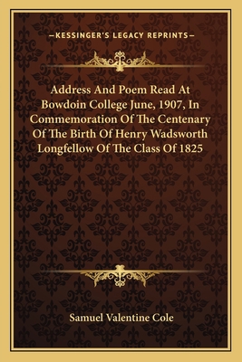 Address And Poem Read At Bowdoin College June, ... 1163702226 Book Cover