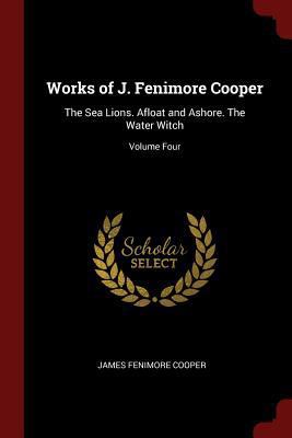 Works of J. Fenimore Cooper: The Sea Lions. Afl... 1375542699 Book Cover