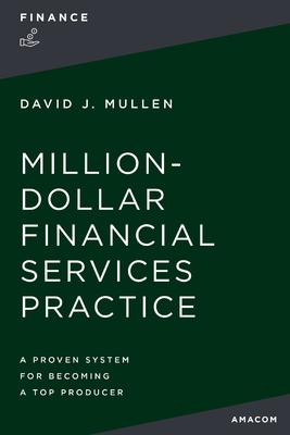 The Million-Dollar Financial Services Practice:... 1400238803 Book Cover