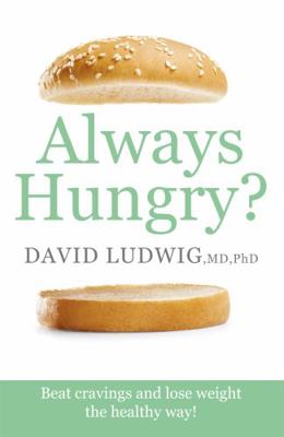 Always Hungry?: Beat cravings and lose weight t...            Book Cover