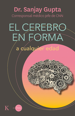 El Cerebro En Forma: A Cualquier Edad [Spanish] 8499889182 Book Cover