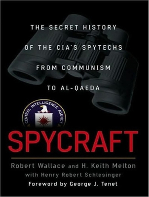 Spycraft: The Secret History of the Cia's Spyte... 1400157145 Book Cover