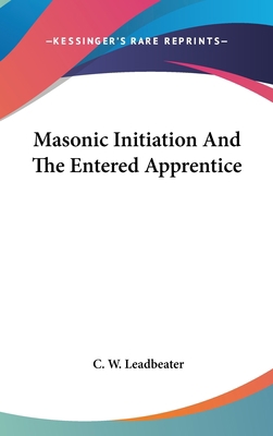 Masonic Initiation and the Entered Apprentice 1161579699 Book Cover