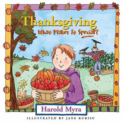 Thanksgiving, What Makes It Special? 1400306310 Book Cover