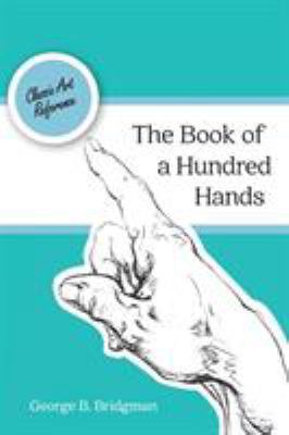 The Book of a Hundred Hands (Dover Anatomy for ... 1626543445 Book Cover