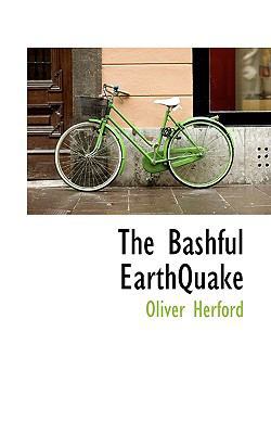 The Bashful Earthquake 1110644450 Book Cover