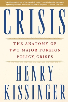 Crisis: The Anatomy of Two Major Foreign Policy... 0743249119 Book Cover