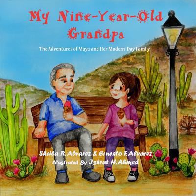 My Nine-Year-Old Grandpa: The Adventures of May... 0997256621 Book Cover