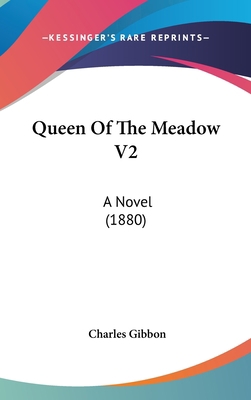 Queen Of The Meadow V2: A Novel (1880) 110443900X Book Cover