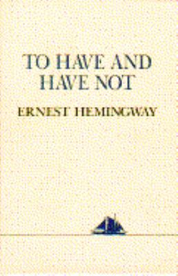 To Have and Have Not 0684153289 Book Cover