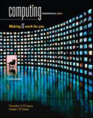 Computing Essentials, Complete: Making IT Work ... 0073516783 Book Cover