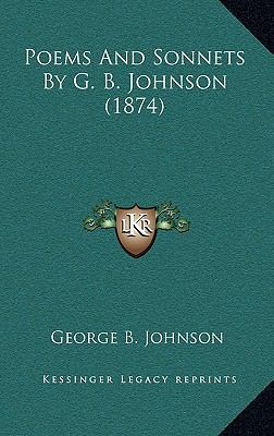 Poems and Sonnets by G. B. Johnson (1874) 1164995960 Book Cover