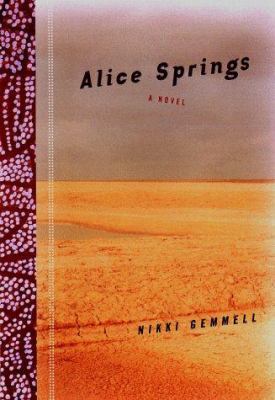 Alice Springs: A Novel 0670883476 Book Cover
