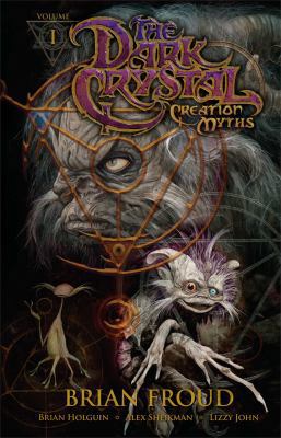 Jim Henson's the Dark Crystal Volume 1: Creatio... 193639300X Book Cover