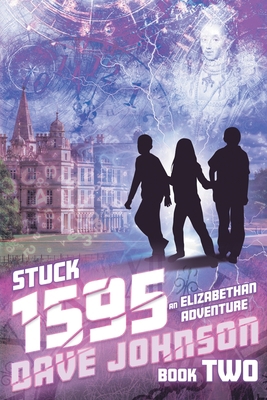 Stuck 1595: An Elizabethan Adventure 1739132610 Book Cover