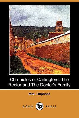 Chronicles of Carlingford: The Rector and the D... 1409972070 Book Cover