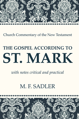 The Gospel According to St. Mark: With Notes Cr... 1625649665 Book Cover