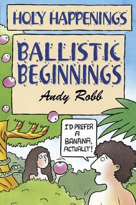 Ballistic Beginning (Holy Happenings) 068702336X Book Cover