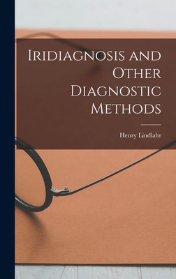 Iridiagnosis and Other Diagnostic Methods 1015598404 Book Cover