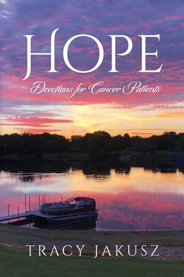 Hope: Devotions for Cancer Patients B0DJDX8Z52 Book Cover