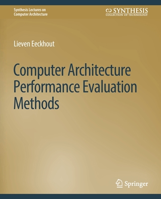 Computer Architecture Performance Evaluation Me... 3031005996 Book Cover