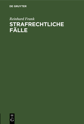 Strafrechtliche Fälle: Für Übungen an Universit... [German] 3112634950 Book Cover