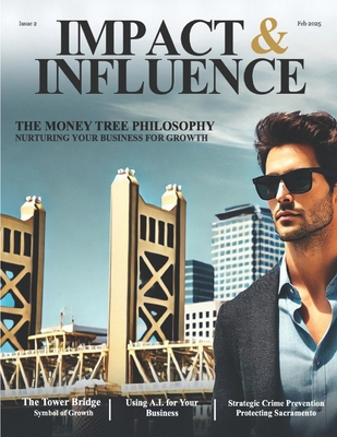Impact & Influence Magazine: February 2025 B0DW3SD8XW Book Cover