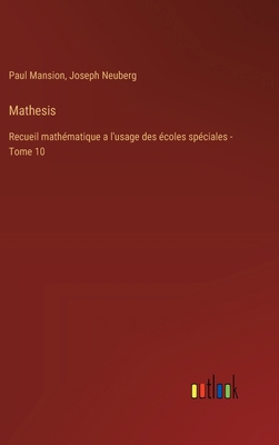 Mathesis: Recueil mathématique a l'usage des éc... [French] 3385020018 Book Cover