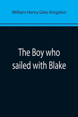 The Boy who sailed with Blake 9355892861 Book Cover