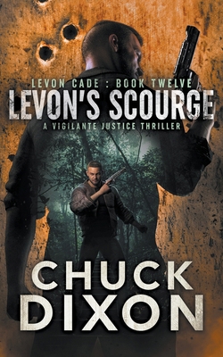 Levon's Scourge: A Vigilante Justice Thriller 1685493556 Book Cover