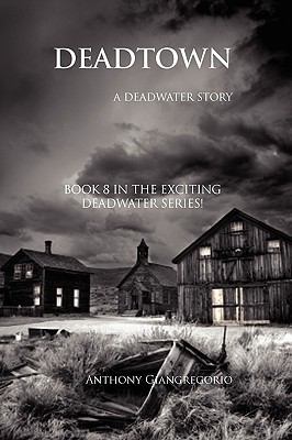 Dead Town: A Deadwater Story (Book 8) 1935458272 Book Cover