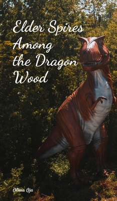 Elder Spires Among the Dragon Wood 1805591290 Book Cover
