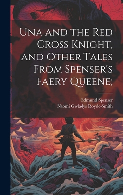 Una and the Red Cross Knight, and Other Tales F... 1019760133 Book Cover