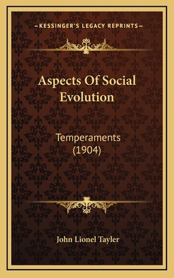 Aspects of Social Evolution: Temperaments (1904) 1164371924 Book Cover