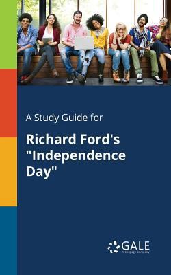 A Study Guide for Richard Ford's "Independence ... 1375382446 Book Cover