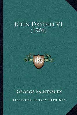 John Dryden V1 (1904) 1164044508 Book Cover